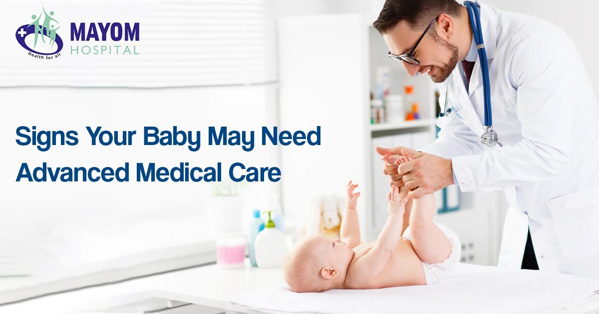 Signs Your Baby May Need Advanced Medical Care